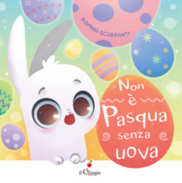 Non è Pasqua senza uova - Librerie.coop Non è Pasqua senza uova - Librerie.coop