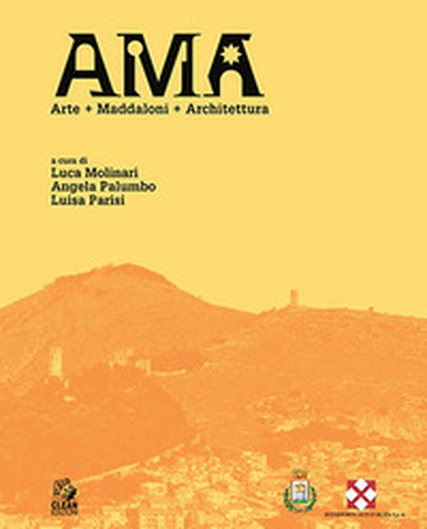 AMA. Arte + Maddaloni + Architettura - Librerie.coop