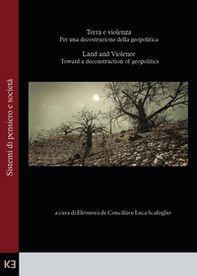 Terra e violenza. Per una decostruzione della geopolitica-Land and violence. Toward a deconstruction of geopolitics - Librerie.coop Terra e violenza. Per una decostruzione della geopolitica-Land and violence. Toward a deconstruction of geopolitics - Librerie.coop