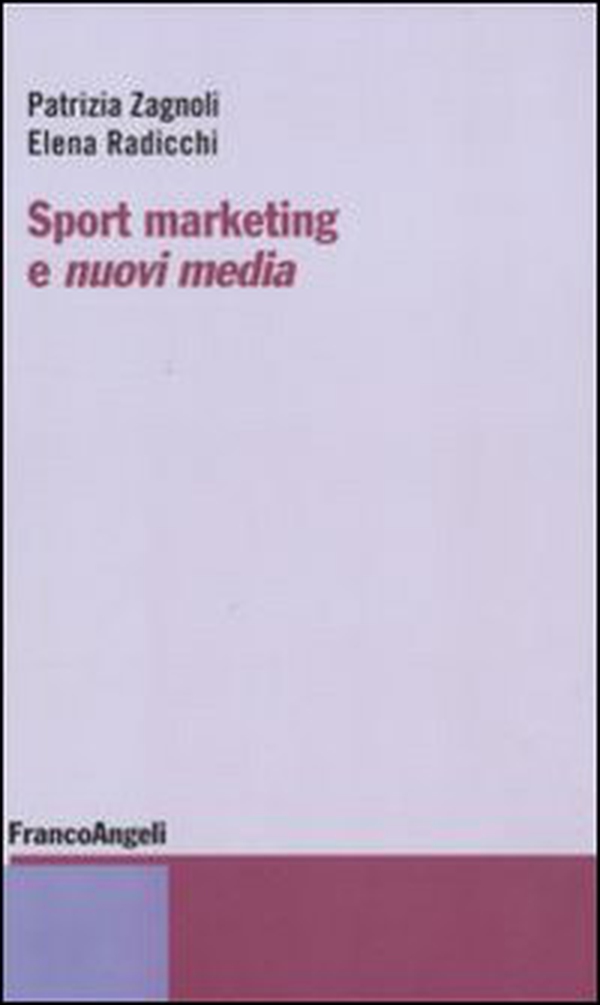 Sport marketing e nuovi media - Librerie.coop Sport marketing e nuovi media - Librerie.coop