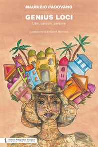 Genius loci. Libri, canzoni, persone - Librerie.coop
