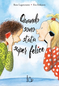 Quando sono stata super felice - Librerie.coop