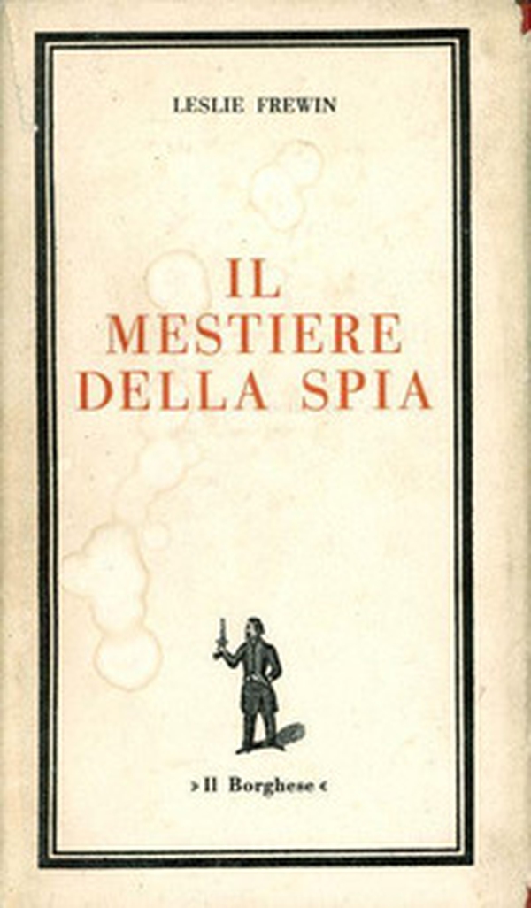 Il mestiere della spia - Librerie.coop Il mestiere della spia - Librerie.coop