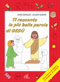 Ti racconto le più belle parole di Gesù. Un'avventura da leggere, da disegnare, da colorare! - Librerie.coop