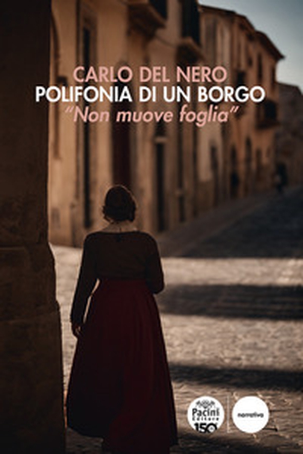 Polifonia di un borgo. «Non muove foglia» - Librerie.coop Polifonia di un borgo. «Non muove foglia» - Librerie.coop