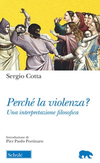 Perché la violenza? Una interpretazione filosofica - Librerie.coop