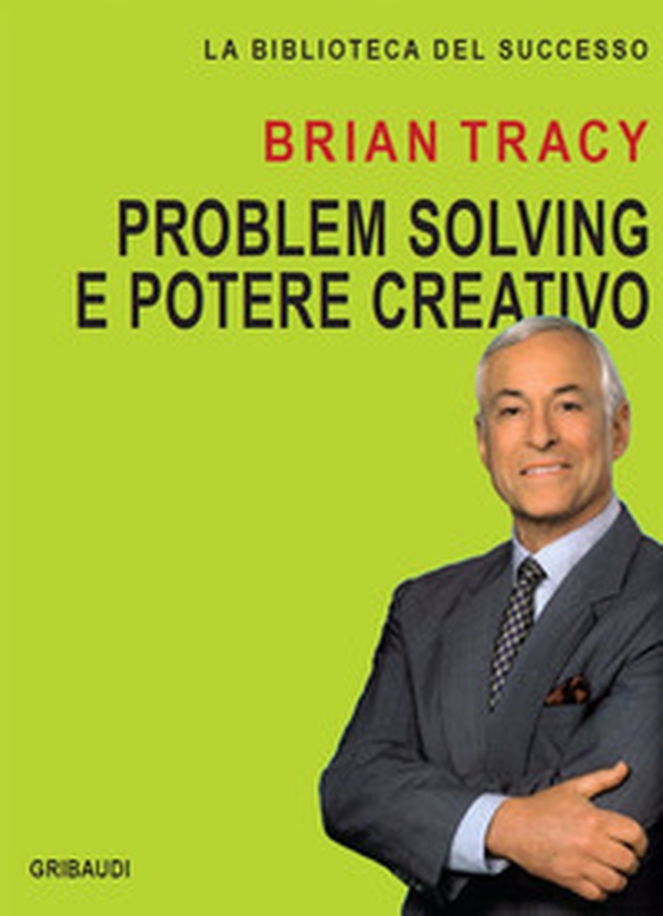Problem solving e potere creativo - Librerie.coop Problem solving e potere creativo - Librerie.coop