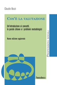 Cos'è la valutazione. Un'introduzione ai concetti, le parole chiave e i problemi metodologici - Librerie.coop
