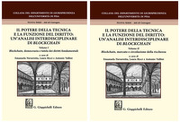 Il potere della tecnica e la funzione del diritto: un'analisi interdisciplinare di Blockchain - Librerie.coop Il potere della tecnica e la funzione del diritto: un'analisi interdisciplinare di Blockchain - Librerie.coop