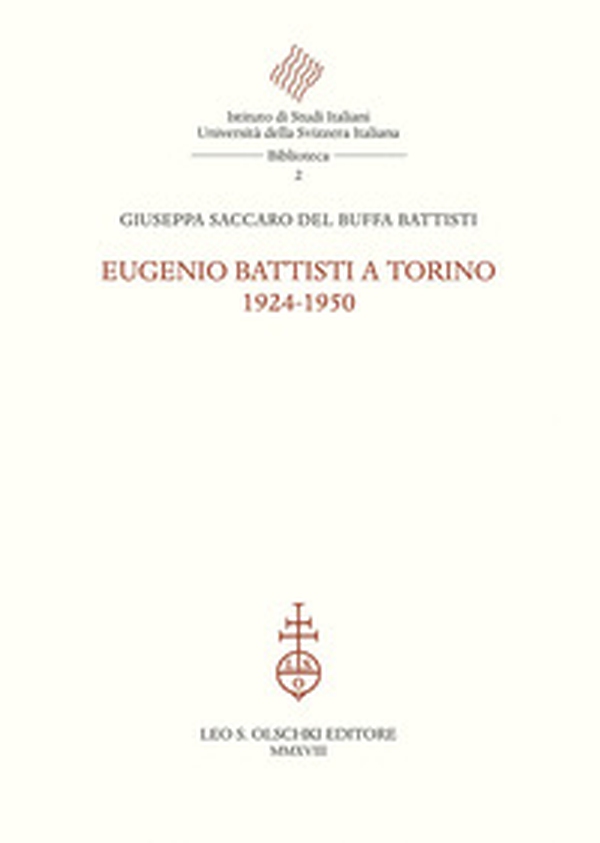 Eugenio Battisti a Torino. 1924-1950 - Librerie.coop Eugenio Battisti a Torino. 1924-1950 - Librerie.coop