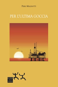 Per l'ultima goccia - Librerie.coop Per l'ultima goccia - Librerie.coop