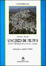 Vincenzo De Filippis. L'uomo, l'intellettuale, il martire per la libertà - Librerie.coop