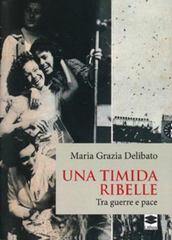 Una timida ribelle. Tra guerre e pace - Librerie.coop Una timida ribelle. Tra guerre e pace - Librerie.coop