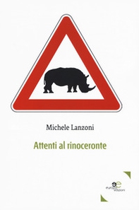Attenti al rinoceronte - Librerie.coop