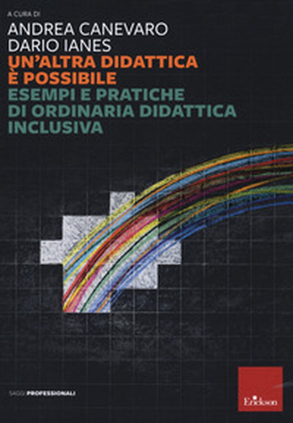 Un'altra didattica è possibile. Esempi e pratiche di ordinaria didattica inclusiva - Librerie.coop Un'altra didattica è possibile. Esempi e pratiche di ordinaria didattica inclusiva - Librerie.coop