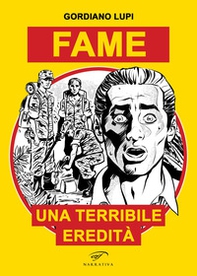 Fame. Una terribile eredità - Librerie.coop