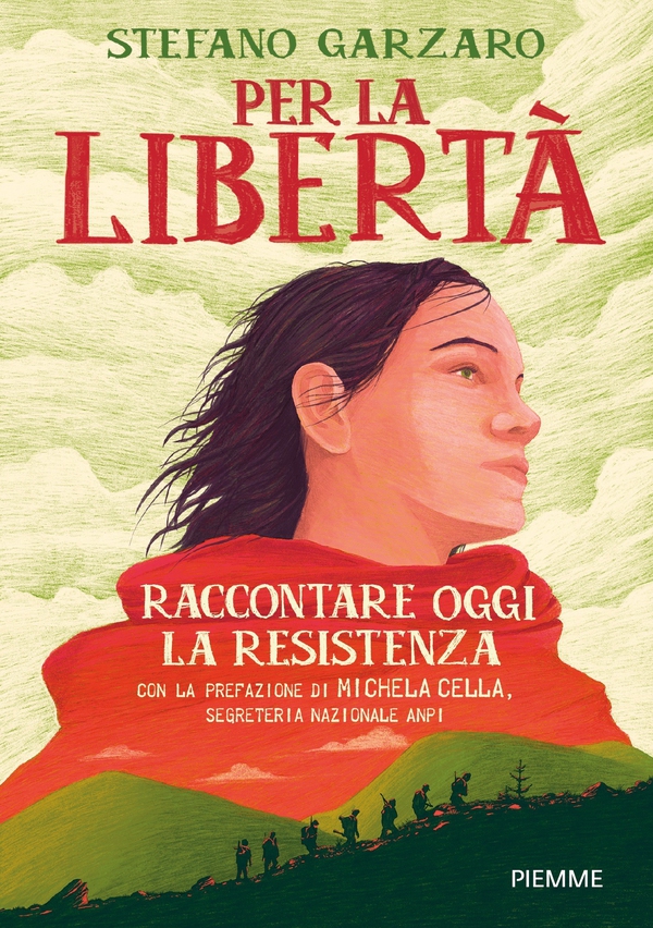 Per la libertà. Raccontare oggi la Resistenza - Librerie.coop Per la libertà. Raccontare oggi la Resistenza - Librerie.coop