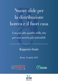 Secondo Rapporto Italgrob-Censis “Nuove sfide per la distribuzione ho.re.ca. e il fuori casa" - Librerie.coop Secondo Rapporto Italgrob-Censis “Nuove sfide per la distribuzione ho.re.ca. e il fuori casa" - Librerie.coop