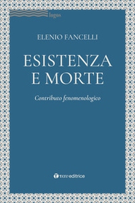 Esistenza e morte. Contributo fenomenologico - Librerie.coop Esistenza e morte. Contributo fenomenologico - Librerie.coop