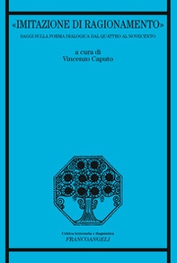 «Imitazione di ragionamento». Saggi sulla forma dialogica dal Quattro al Novecento - Librerie.coop