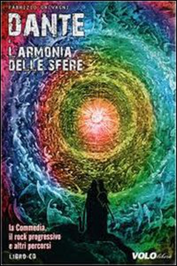 Dante e l'armonia delle sfere. La commedia, il rock progressivo e altri percorsi - Librerie.coop Dante e l'armonia delle sfere. La commedia, il rock progressivo e altri percorsi - Librerie.coop