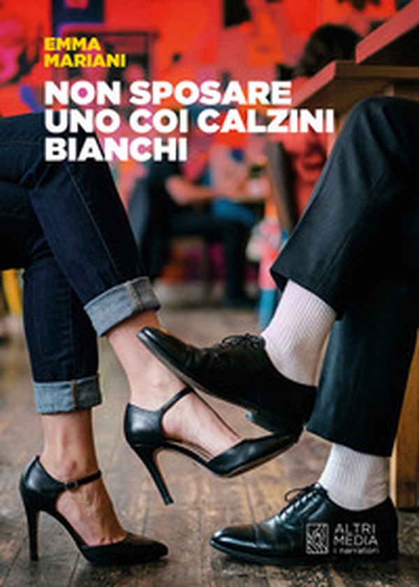 Non sposare uno coi calzini bianchi - Librerie.coop