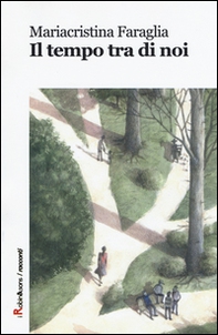 Il tempo tra di noi - Librerie.coop Il tempo tra di noi - Librerie.coop