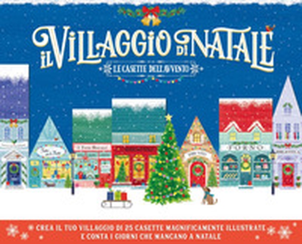 Il villaggio di Natale. Le casette dell'Avvento - Librerie.coop Il villaggio di Natale. Le casette dell'Avvento - Librerie.coop