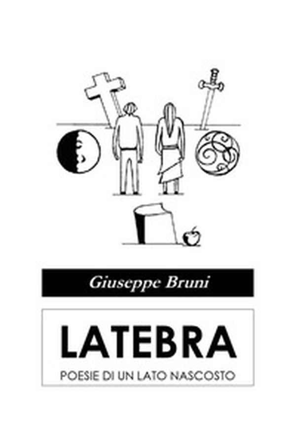 Latebra. Poesie di un lato nascosto - Librerie.coop
