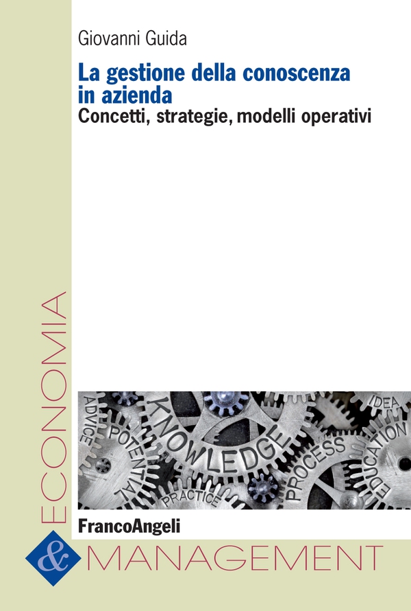 La gestione delle conoscenze in azienda - Librerie.coop La gestione delle conoscenze in azienda - Librerie.coop