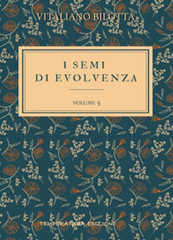 I semi di evolvenza - Vol. 5 - Librerie.coop
