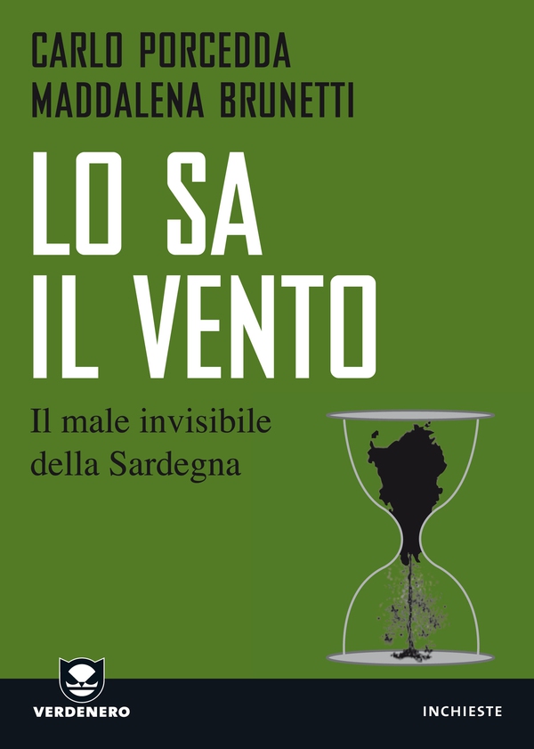 Lo sa il vento. Il male invisibile della Sardegna - Librerie.coop Lo sa il vento. Il male invisibile della Sardegna - Librerie.coop