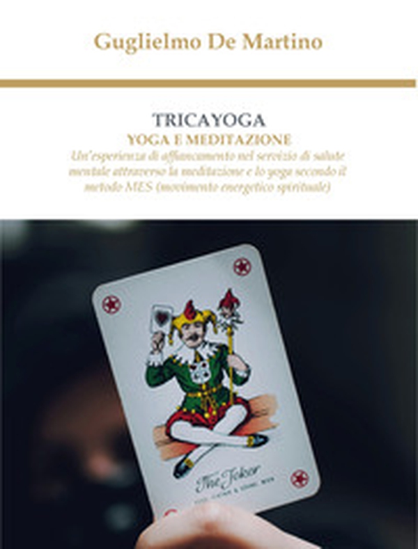 Tricayoga. Yoga e meditazione - Librerie.coop