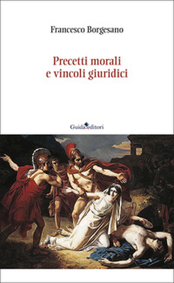 Precetti morali e vincoli giuridici - Librerie.coop