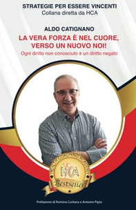 La vera forza è nel cuore verso un nuovo noi! Ogni diritto non conosciuto è un diritto negato - Librerie.coop La vera forza è nel cuore verso un nuovo noi! Ogni diritto non conosciuto è un diritto negato - Librerie.coop