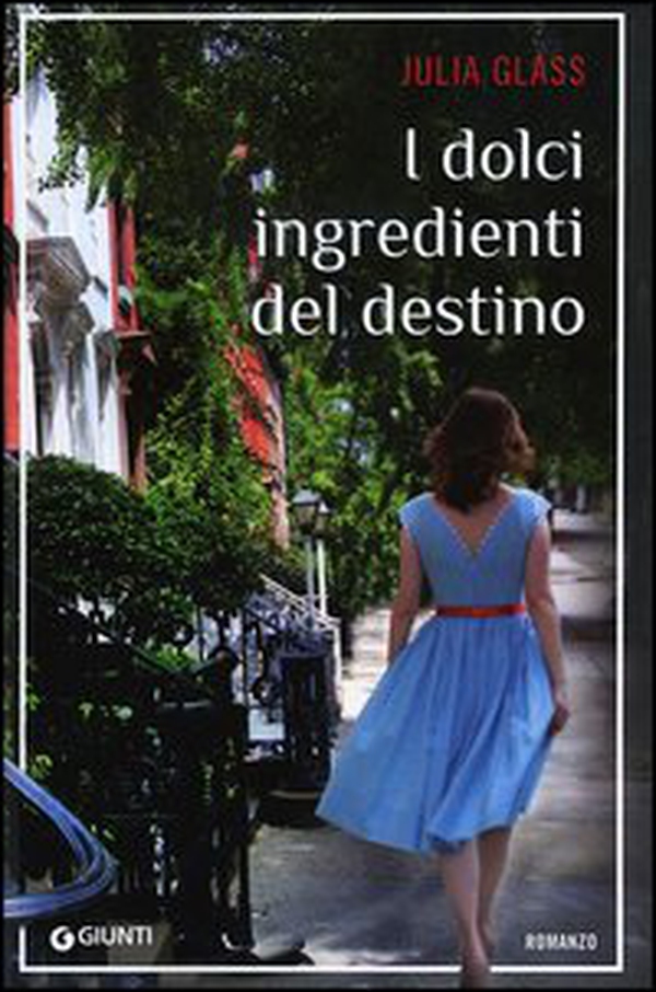 I dolci ingredienti del destino - Librerie.coop I dolci ingredienti del destino - Librerie.coop