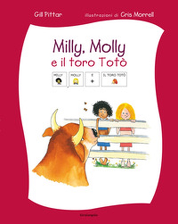Milly, Molly e il toro Totò. Ediz. CAA - Librerie.coop