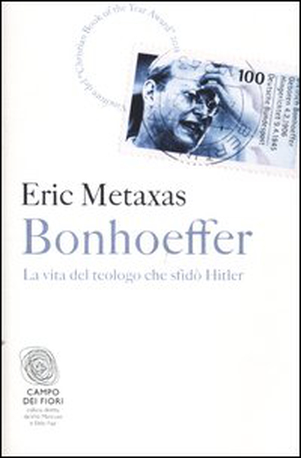Bonhoeffer. La vita del teologo che sfidò Hitler - Librerie.coop Bonhoeffer. La vita del teologo che sfidò Hitler - Librerie.coop