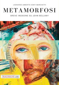 Metamorfosi. Breve indagine su John Bellany - Librerie.coop