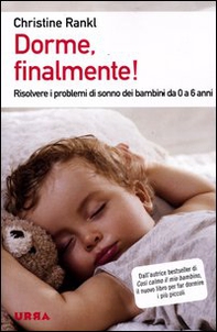 Dorme, finalmente! Risolvere i problemi di sonno dei bambini da 0 a 6 anni - Librerie.coop Dorme, finalmente! Risolvere i problemi di sonno dei bambini da 0 a 6 anni - Librerie.coop