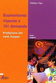 Ecumenismo: risposte a 101 domande - Librerie.coop