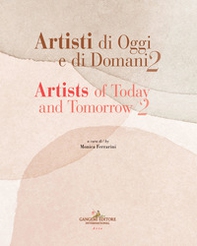 Artisti di oggi e di domani-Artists of today and tomorrow - Vol. 2 - Librerie.coop