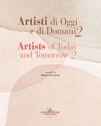 Artisti di oggi e di domani-Artists of today and tomorrow - Vol. 2 - Librerie.coop Artisti di oggi e di domani-Artists of today and tomorrow - Vol. 2 - Librerie.coop