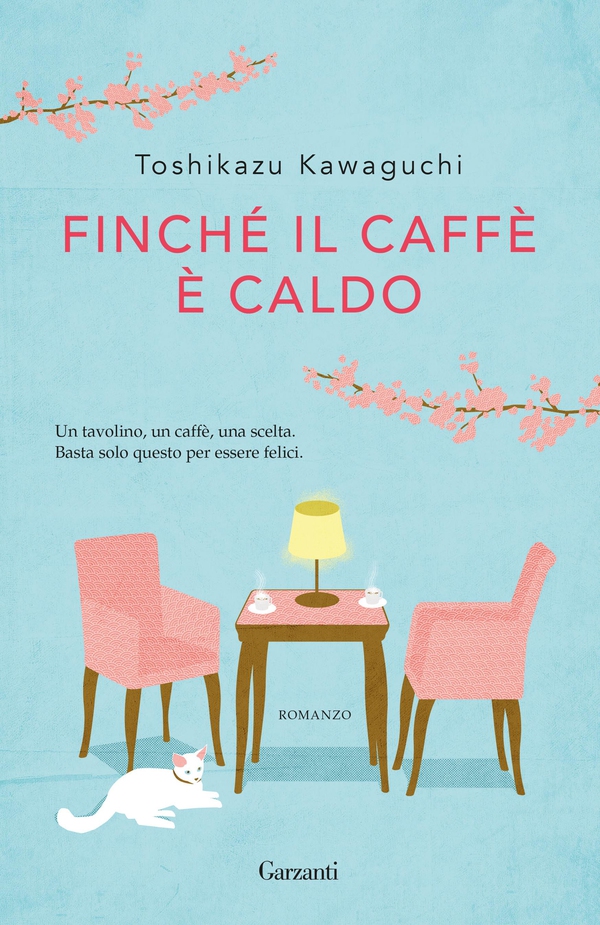 Finché il caffè è caldo - Librerie.coop Finché il caffè è caldo - Librerie.coop