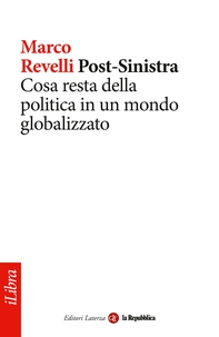 Post-Sinistra. Cosa resta della politica in un mondo globalizzato - Librerie.coop Post-Sinistra. Cosa resta della politica in un mondo globalizzato - Librerie.coop