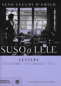 Suso a Lele. Lettere (dicembre 1945-marzo 1947) - Librerie.coop Suso a Lele. Lettere (dicembre 1945-marzo 1947) - Librerie.coop