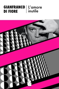 L'amore inutile - Librerie.coop