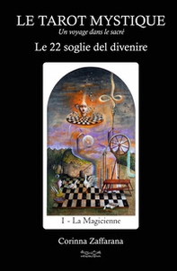 Le tarot mystique. Le 22 soglie del divenire - Librerie.coop