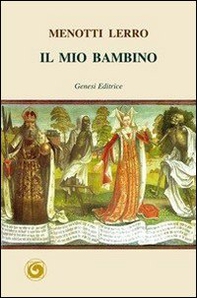 Il mio bambino - Librerie.coop Il mio bambino - Librerie.coop