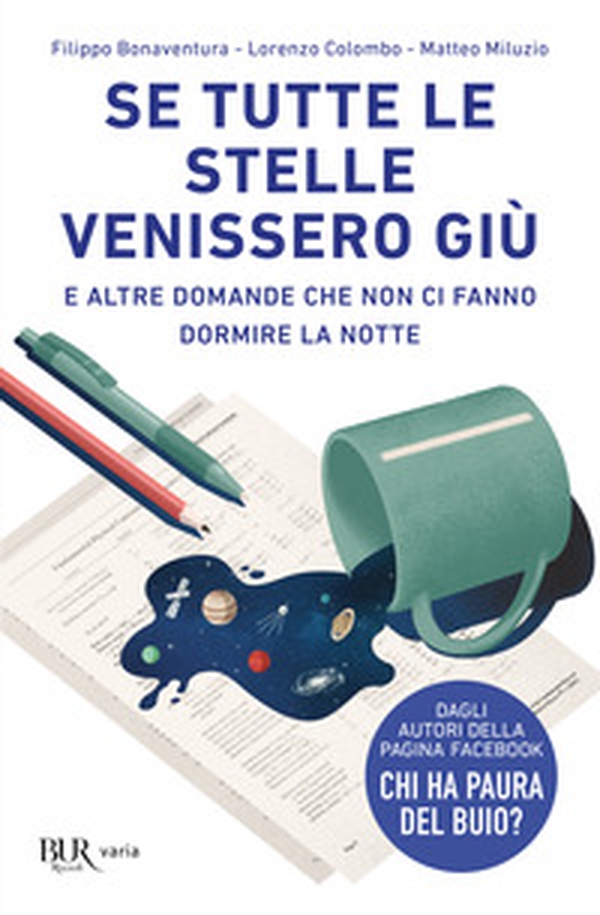 Se tutte le stelle venissero giù. E altre domande che non ci fanno dormire la notte - Librerie.coop Se tutte le stelle venissero giù. E altre domande che non ci fanno dormire la notte - Librerie.coop